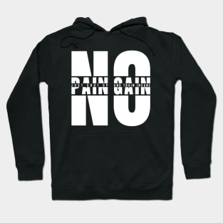 No Pain No Gain Hoodie